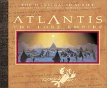 Atlantis the Lost Empire : The Illustrated Script