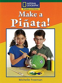 Windows on Literacy Fluent (Science: Science Inquiry): Make a Pinata (National Geographic Reach)