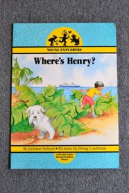 Where's Henry/Includes Teaching Companion (Young Explorers Series)