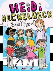 Heidi Heckelbeck Says 'Cheese!' (Heidi Heckelbeck, Bk 14)