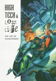 High Tech & Low Life: The Art of Shadowrun
