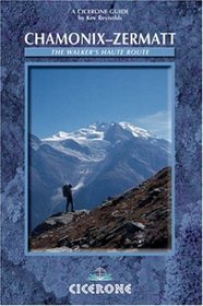 Chamonix to Zermatt: A Walker's Haute Route