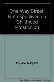 One Way Street?: Retrospectives on Childhood Prostitution
