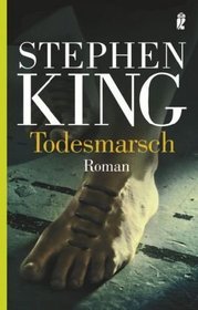 Todesmarsch (The Long Walk) (German Edition)