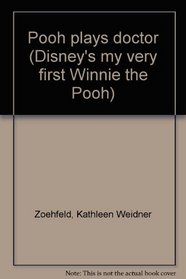 Pooh Plays Doctor (Disney's My Very First Winnie the Pooh)