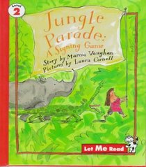 Jungle Parade: A Signing Game (Let Me Read Series)