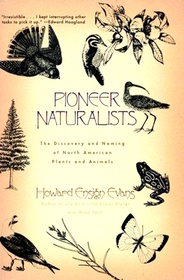 Pioneer Naturalists: The Discovery and Naming of North American Plants and Animals