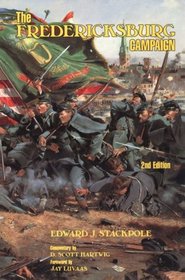 The Fredericksburg Campaign: Drama on the Rappahannock (Stackpole)