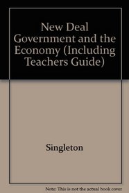 New Deal Government and the Economy (Including Teachers Guide)