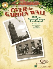 Over the Garden Wall: Children's Songs and Games from England
