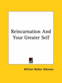 Reincarnation and Your Greater Self