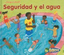 Seguridad Y El Agua / Water Safety (Seguridad!/ Stay Safe) (Spanish Edition)