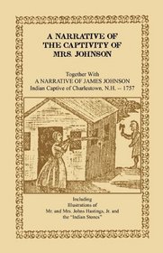 A Narrative of the Captivity of Mrs. Johnson (A Heritage Classic)