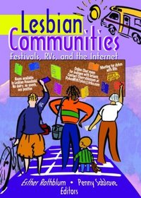 Lesbian Communities: Festivals, Rvs, And the Internet