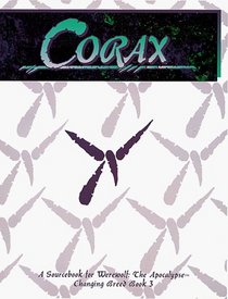 Corax: A Sourcebook for Werewolf : The Apocalypse : Changing Breed Book 3 (Werewolf: The Apocalypse)