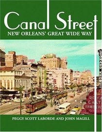 Canal Street: New Orleans' Great Wide Way