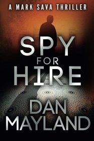 Spy for Hire (A Mark Sava Thriller)