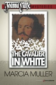 The Cavalier in White: Joanna Stark Mystery (Volume 1)