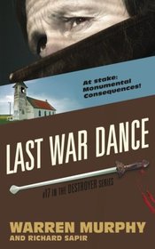 Last War Dance (The Destroyer) (Volume 17)
