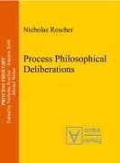 Process Philosophical Deliberations (Process Thought)