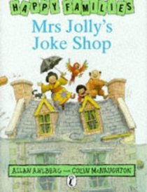 Mrs Jolly's Joke Shop (Ahlberg, Allan. Happy Families.)