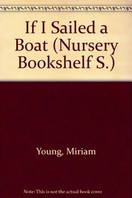 If I Sailed a Boat (Nursery Bookshelf S)