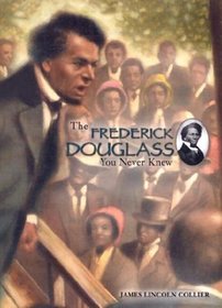 The Frederick Douglass You Never Knew