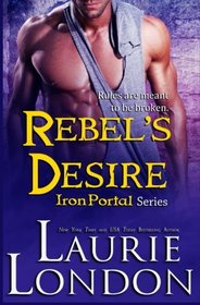 Rebel's Desire: Iron Portal #4 (Volume 4)