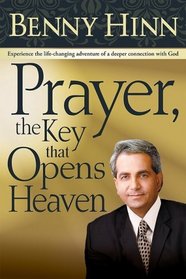 Prayer, the Key That Opens Heaven