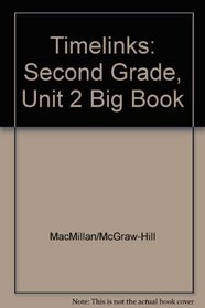 TimeLinks: Second Grade, Unit 2 Big Book