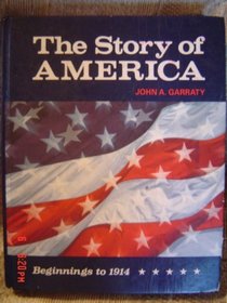 The Story of America Beginnings to 1914