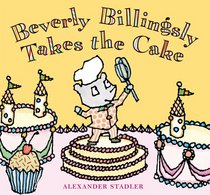 Beverly Billingsly Takes the Cake (Gulliver Books)