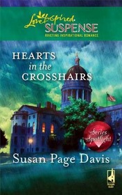 Hearts in the Crosshairs (Steeple Hill Love Inspired Suspense)