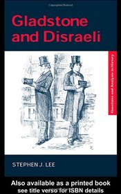 Gladstone and Disraeli (Questions and Analysis in History)