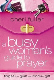 a busy woman's guide to prayer