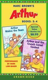 Marc Brown's Arthur: Books 3 and 4: Arthur Makes the Team; Arthur and the Crunch Cereal Contest