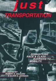 Just Transportation: Dismantling Race and Class Barriers to Mobility