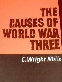 The Causes of World War Three