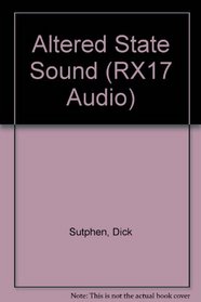 Altered State Sound (RX17 Audio)