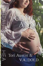 Cade & Anna: The Follow-up HEA to the Novel Cade (Le Beau Series HEA) (Volume 1)