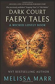 Dark Court Faery Tales: A Wicked Lovely Collection