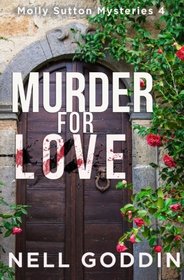 Murder for Love (Molly Sutton Mysteries) (Volume 4)