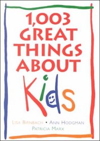 1,003 Great Things About Kids