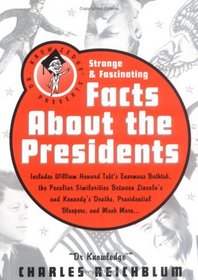 Dr Knowledge Presents: Strange  Fascinating Facts About the Presidents (Knowledge in a Nutshell)