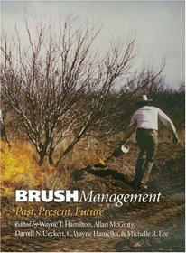 Brush Management: Past Present, Future (Texas A&M University Agriculture Series)