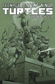 Teenage Mutant Ninja Turtles Classics Volume 2