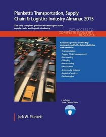Plunkett's Transportation, Supply Chain & Logistics Industry Almanac 2015 (Plunkett's Industry Almanacs)
