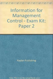 Information for Management Control - Exam Kit: Paper 2 (Cat)