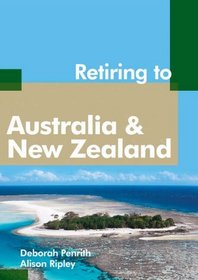 Retiring to Australia and New Zealand (Retiring Abroad) (Retiring Abroad)