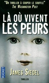Là où vivent les peurs (French Edition)